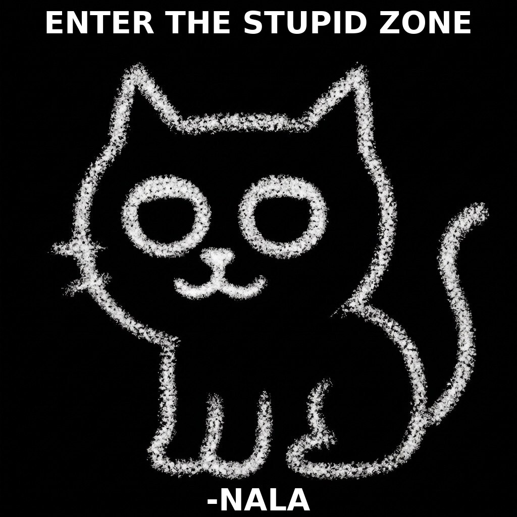 Nala Stupid Zone